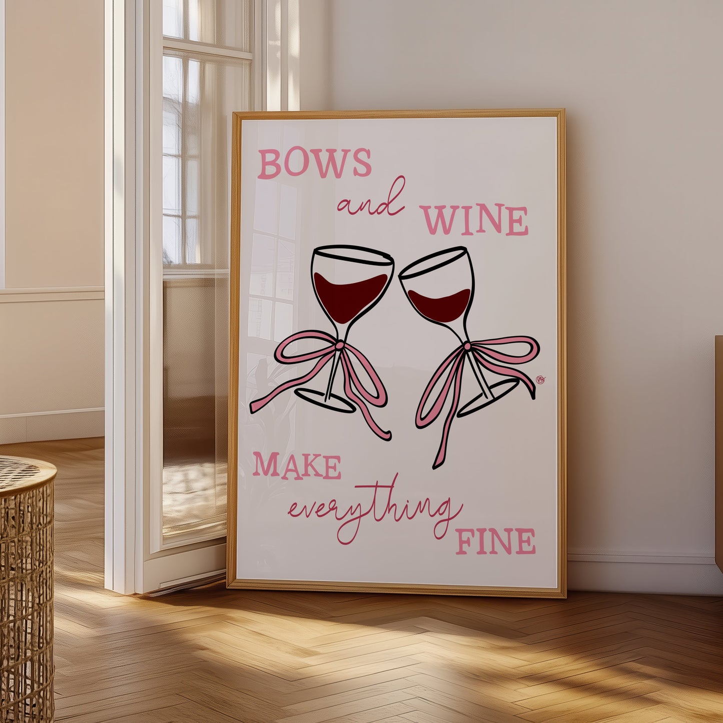 Bows and Wine Make Everything Fine Print