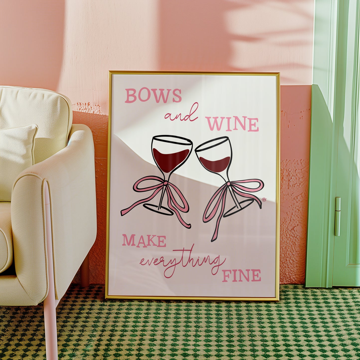 Bows and Wine Make Everything Fine Print