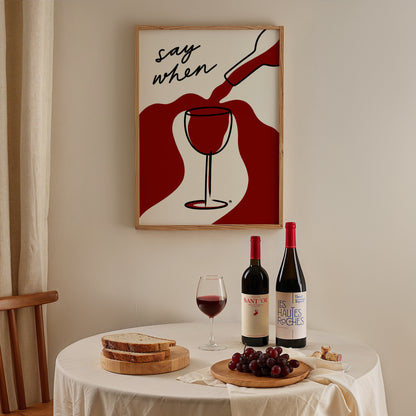 Say When Red Wine Print