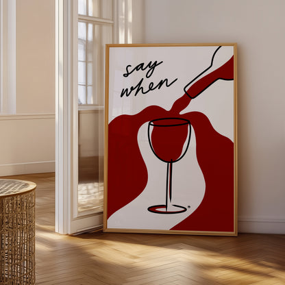 Say When Red Wine Print