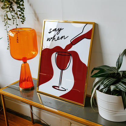 Say When Red Wine Print